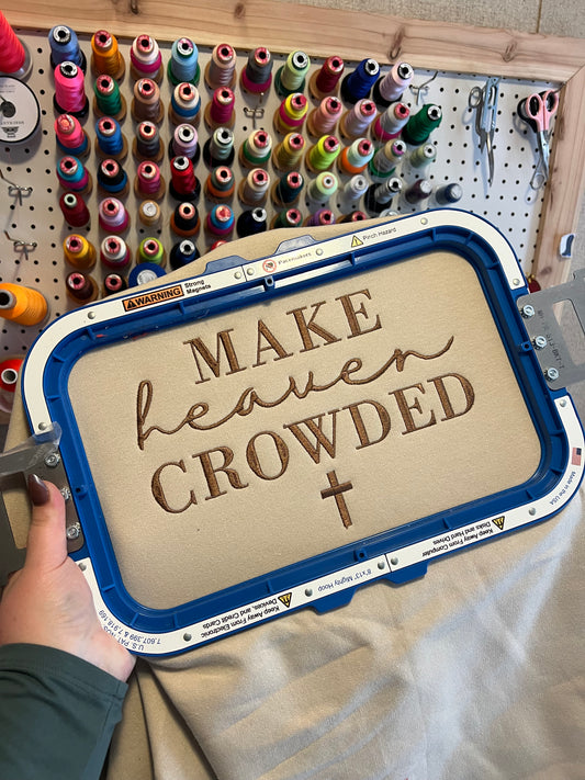 MAKE HEAVEN CROWDED CREW